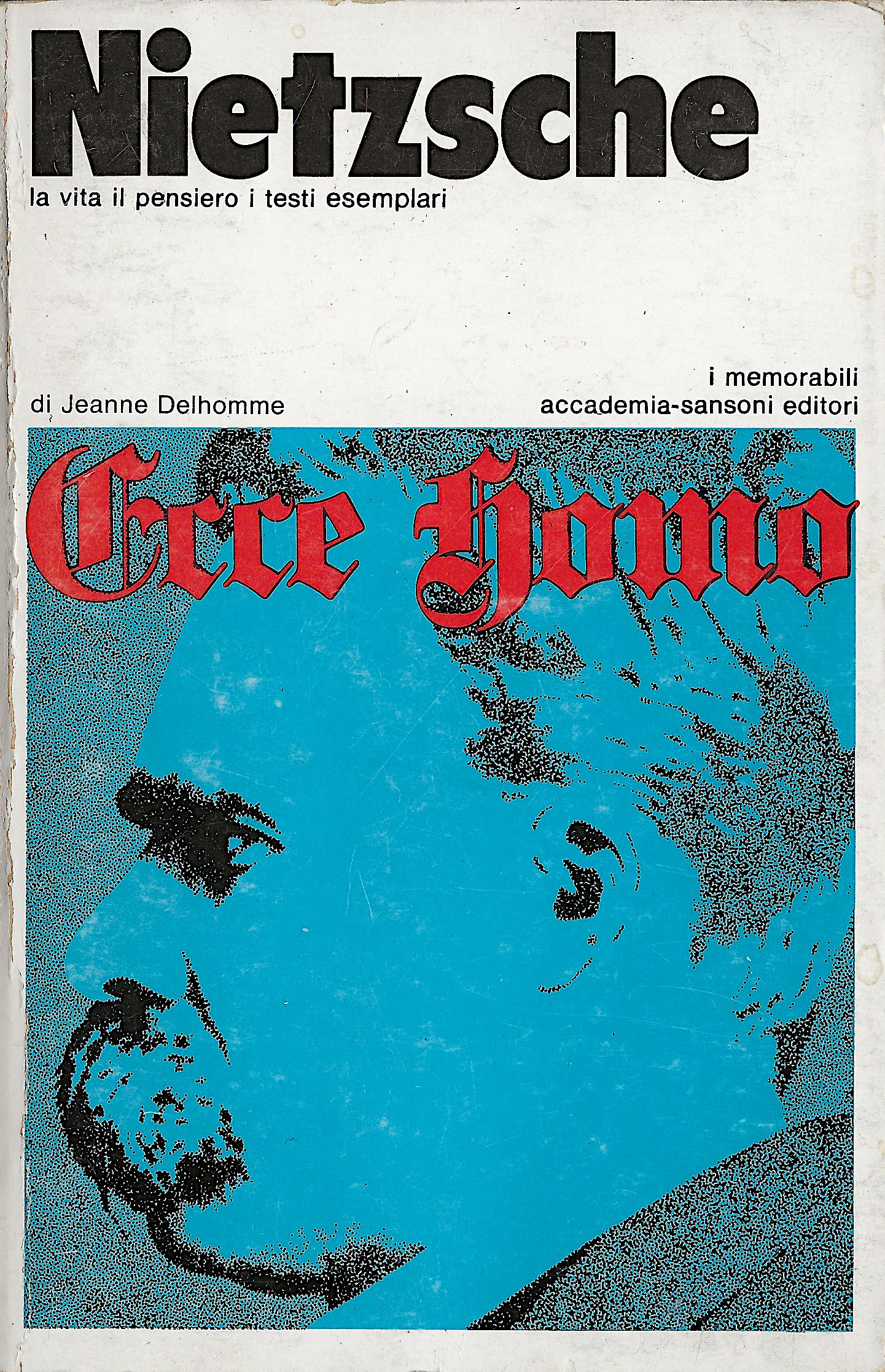 Nietzsche - La vita il pensiero i testi esemplari