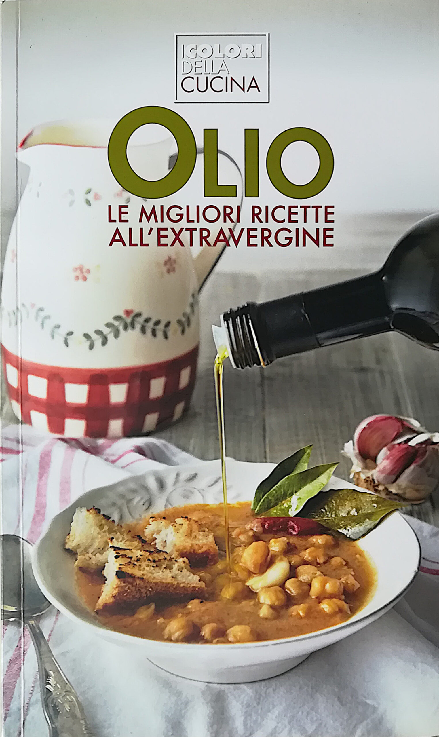Olio - Le migliori ricette all'extravergine