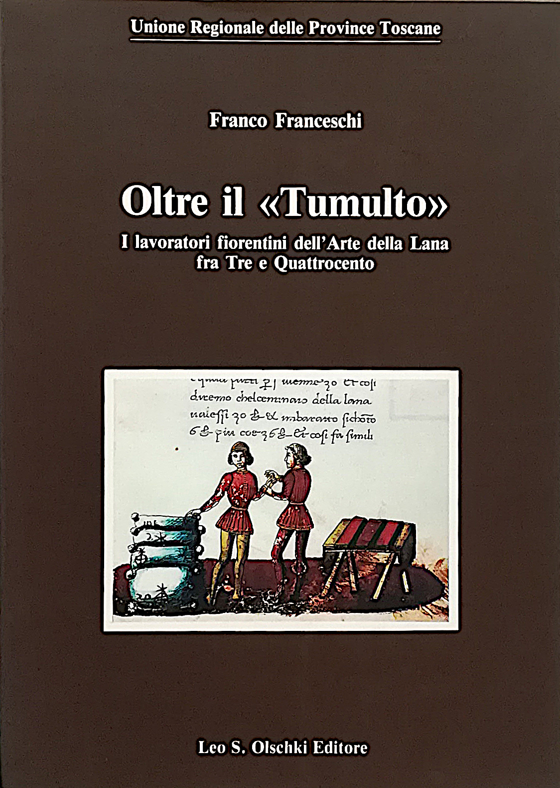 Oltre il tumulto - I lavoratori fiorentini dell'Arte della Lana …