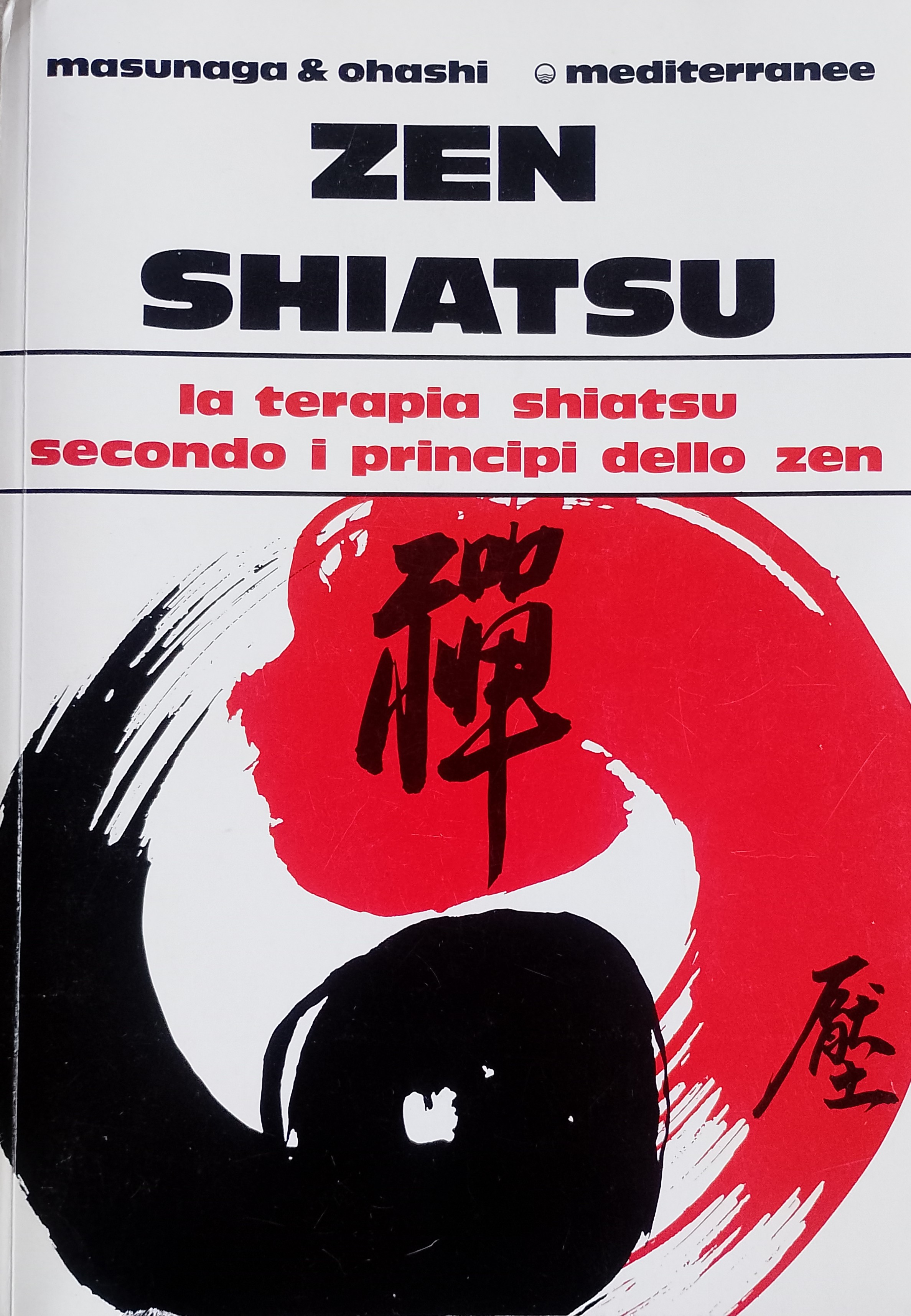Zen Shiatsu - La terapia Shiatsu secondo i principi dello …