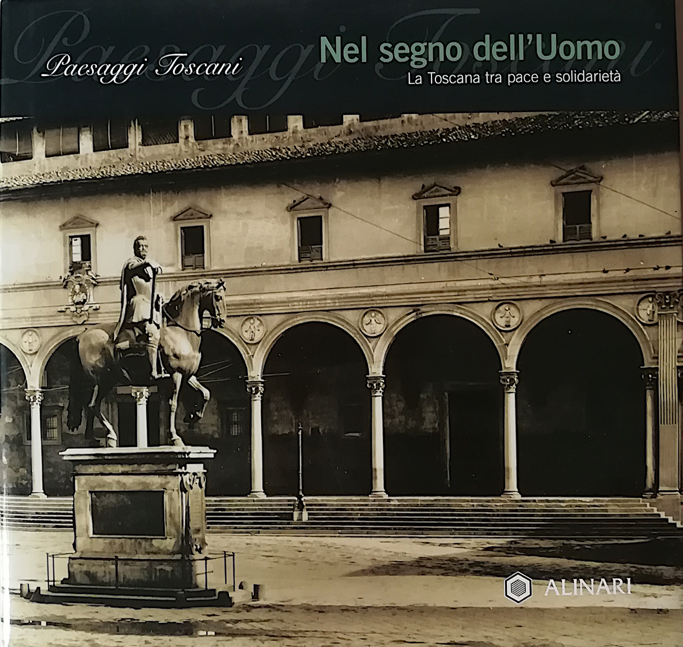 Paesaggi Toscani - Nel segno dell’Uomo - La Toscana tra …