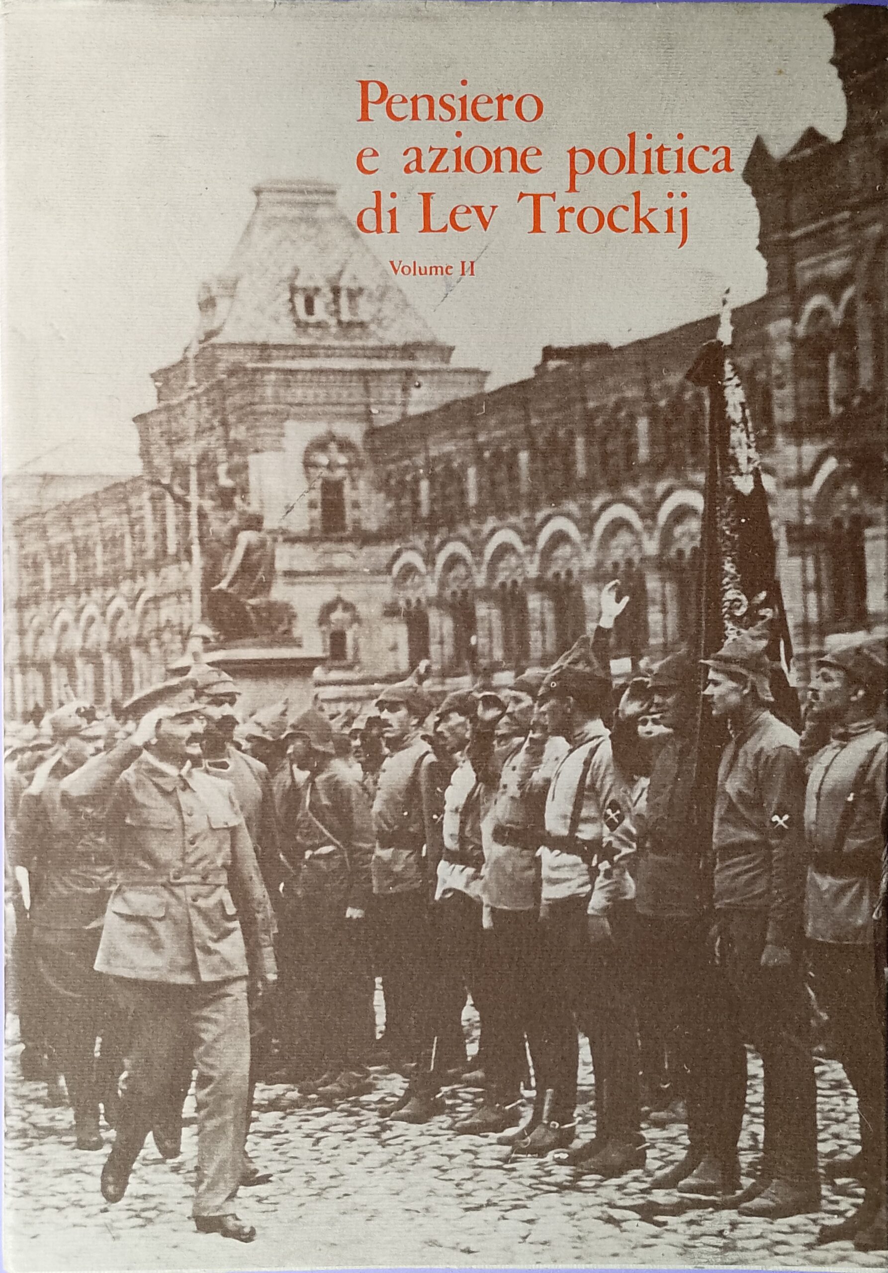 Pensiero e azione politica di Lev Trockij - volume II