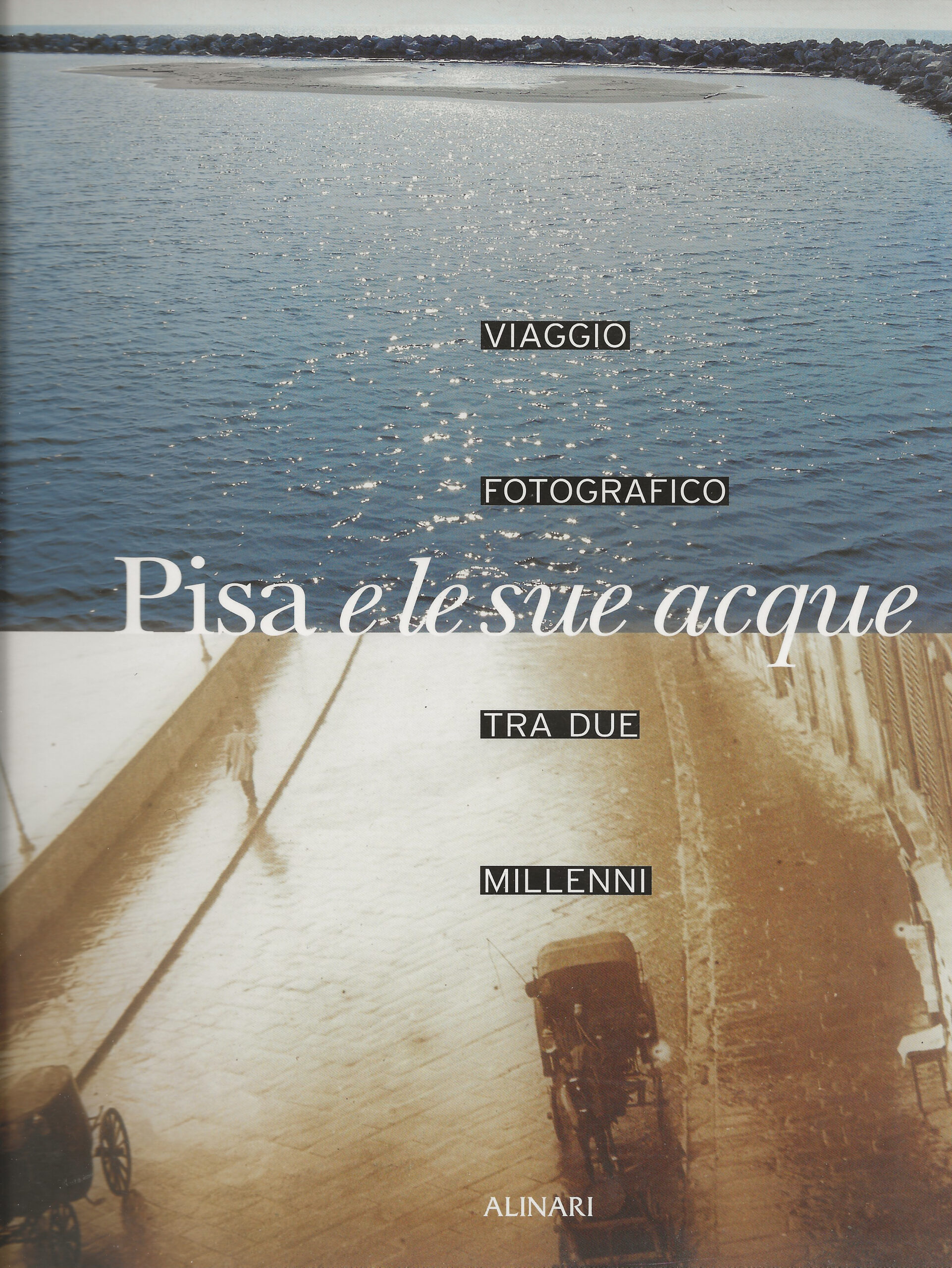 Pisa e le sue acque - Viaggio fotografico tra due …