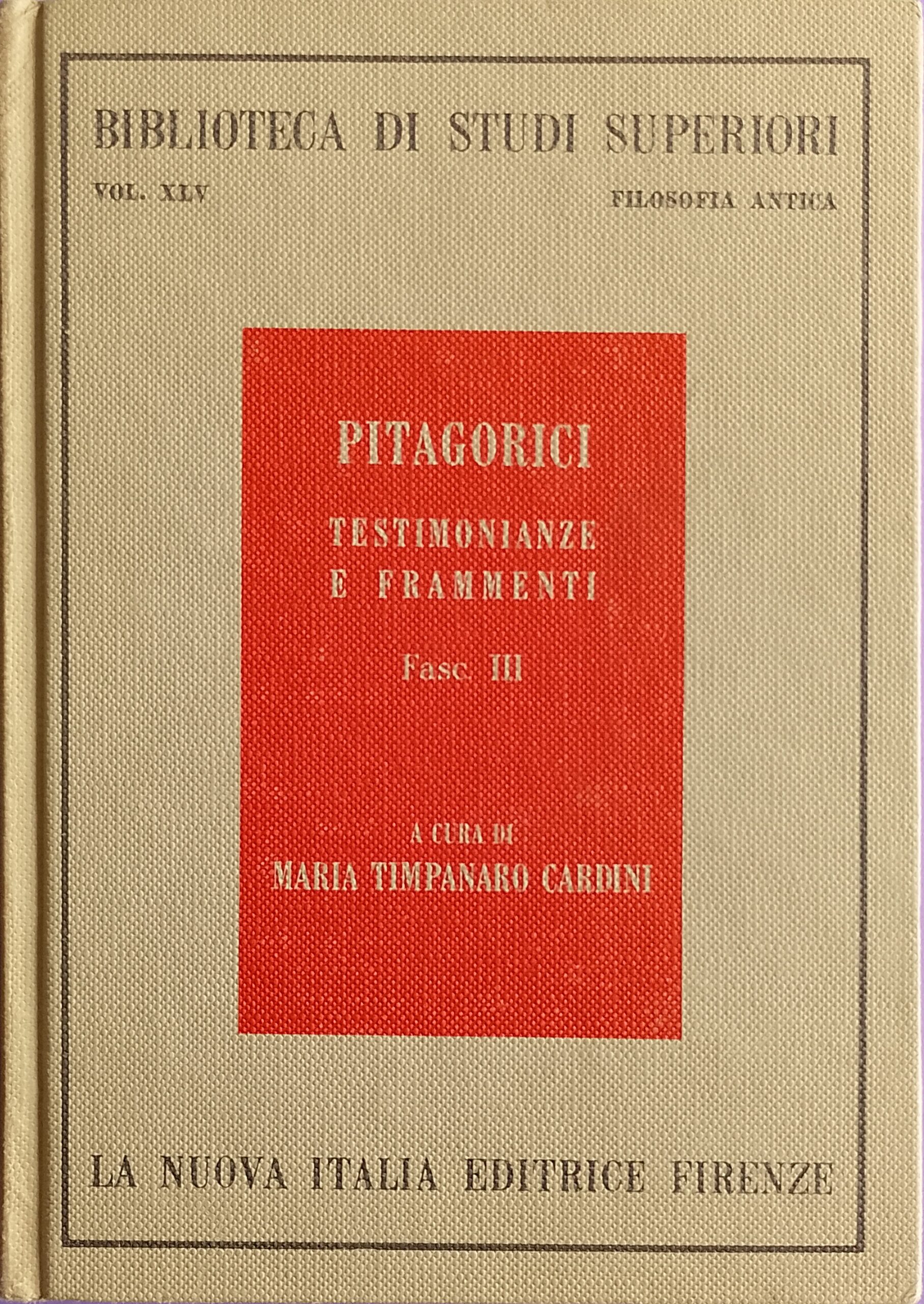 Pitagorici testimonianze e frammenti - Fasc. III