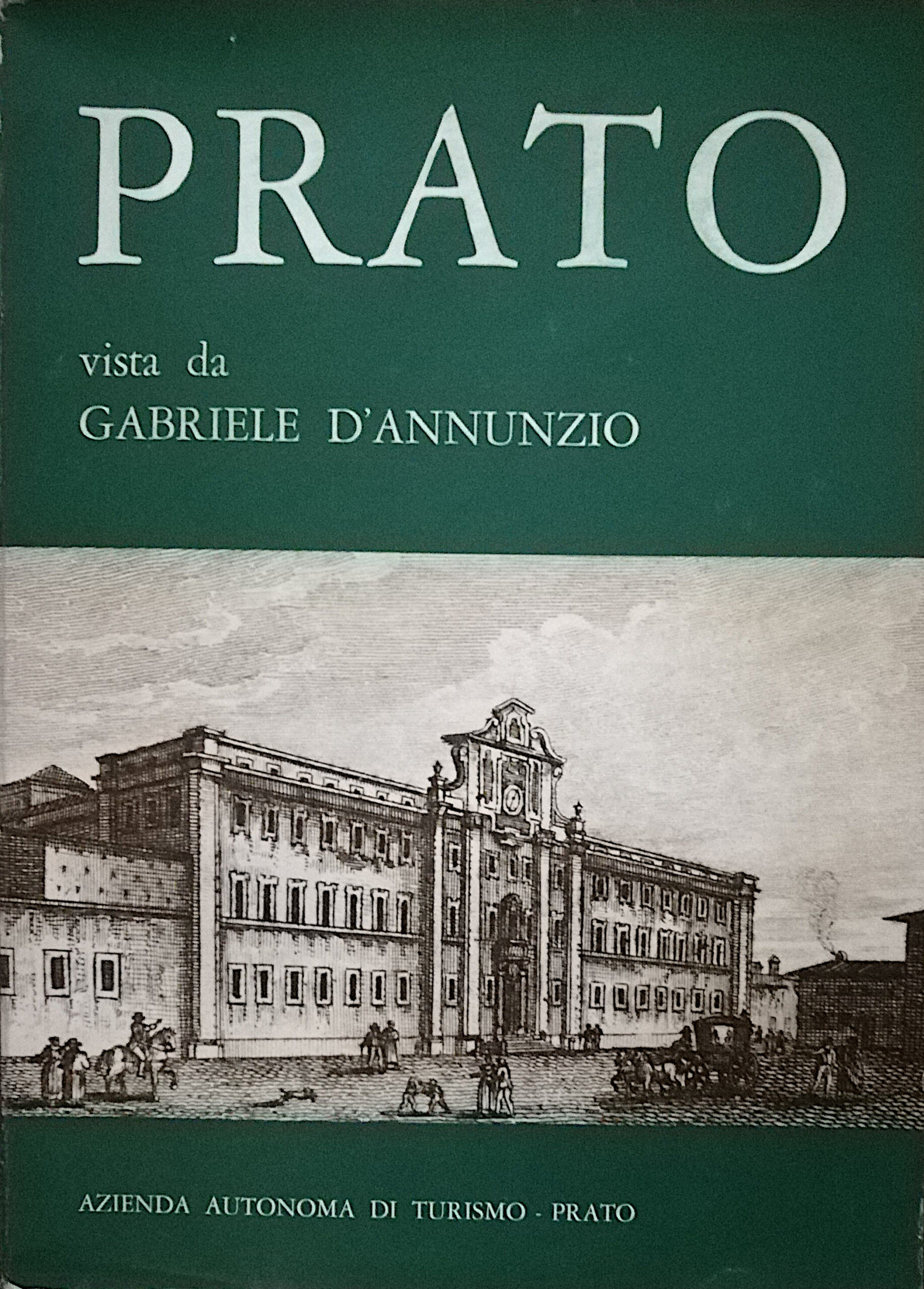 Prato vista da Gabriele D'Annunzio