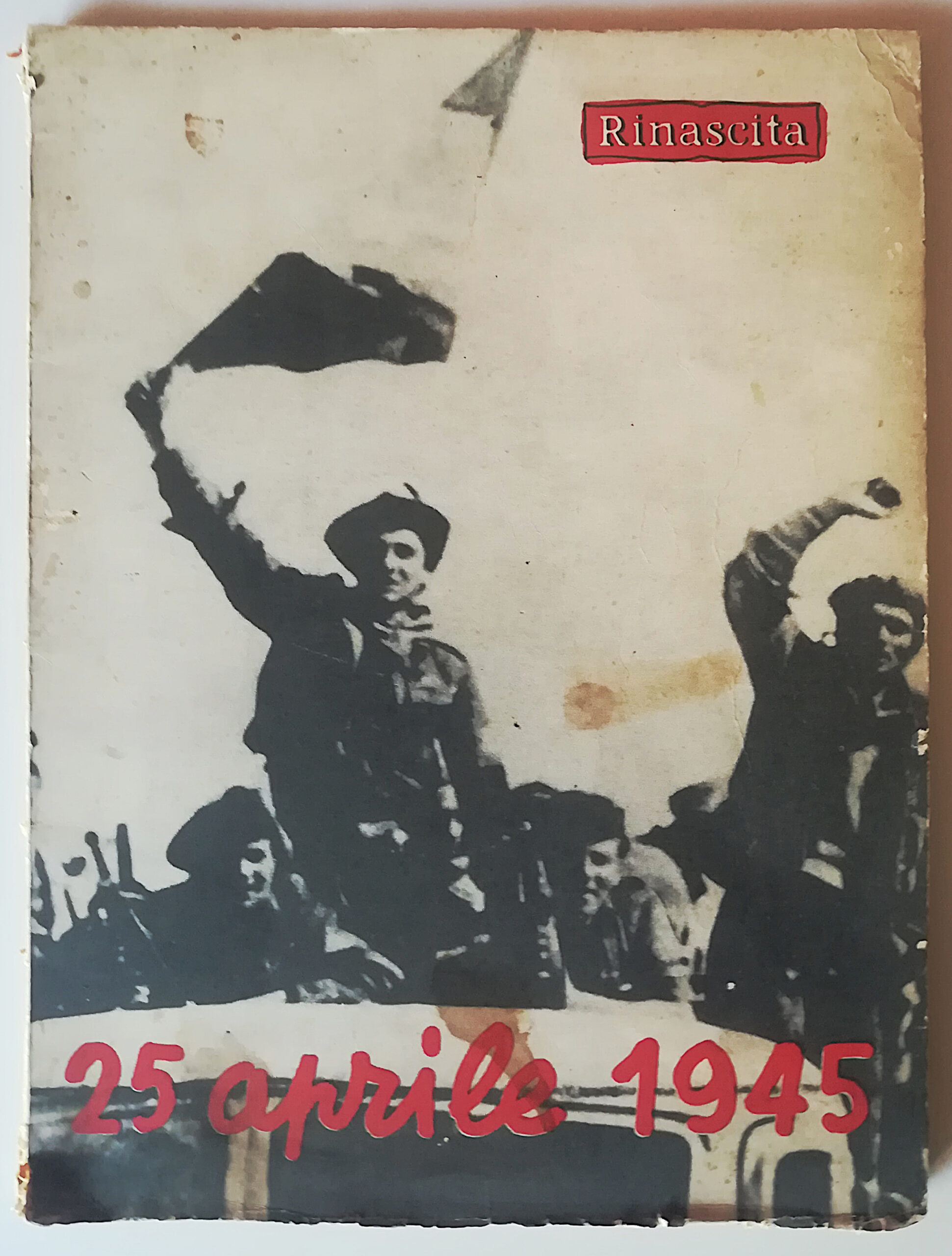Rinascita - anno XII n. 4 - 25 aprile 1945