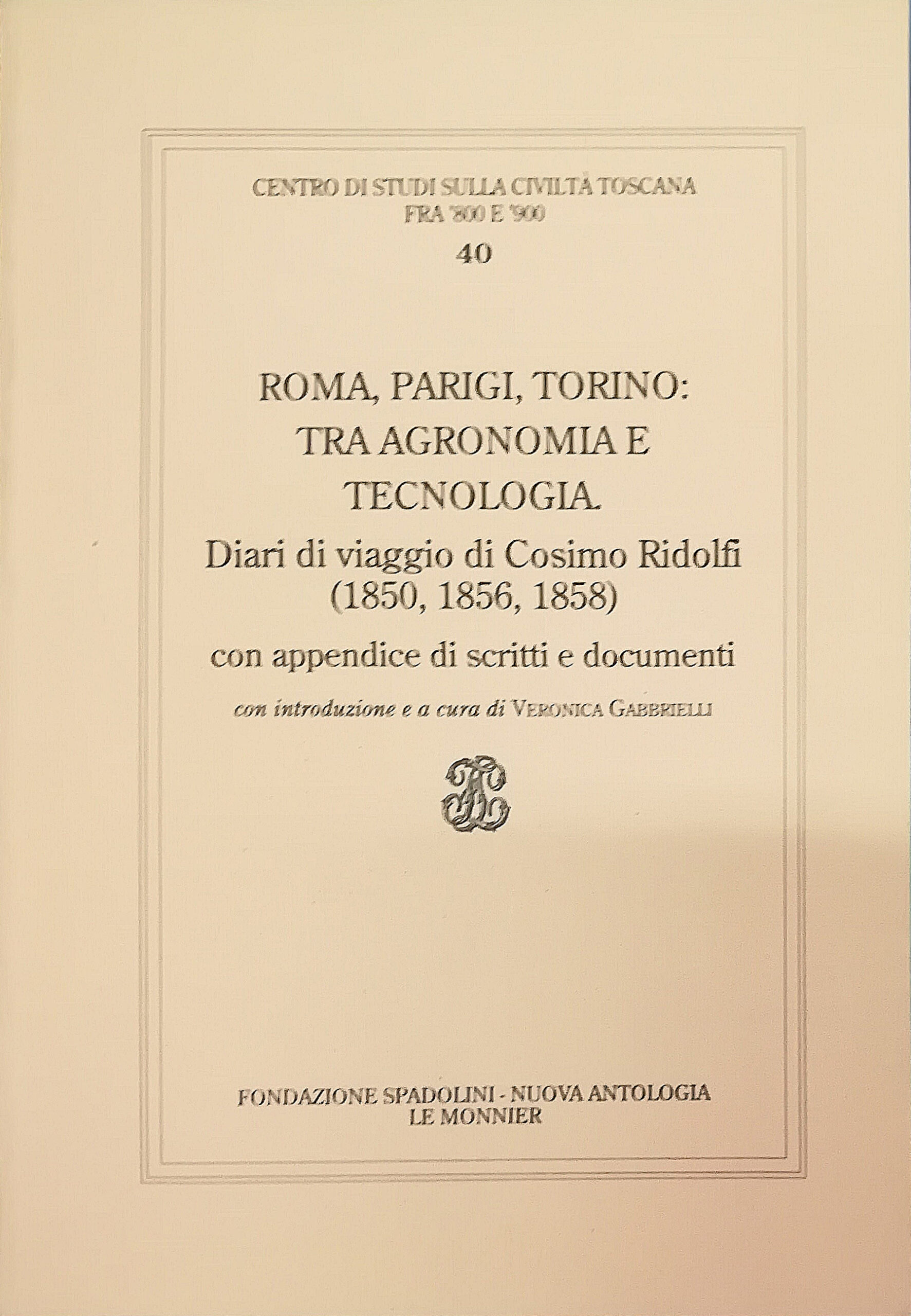Roma, Parigi, Torino: tra agronomia e tecnologia. Diari di viaggio …