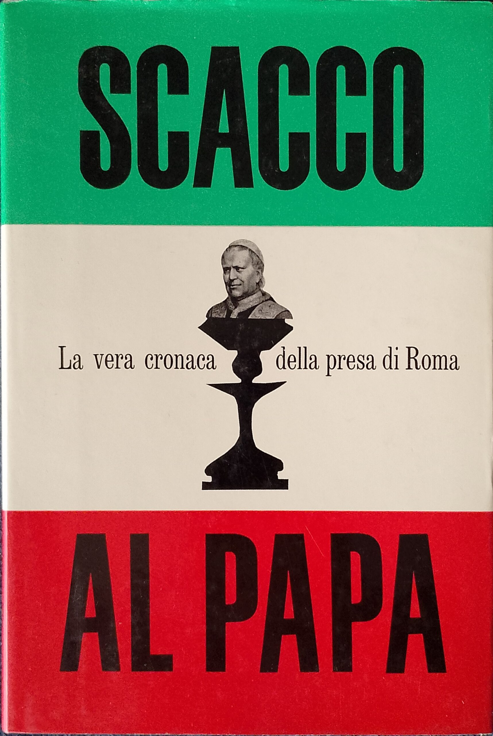 Scacco al papa - La vera cronaca della presa di …