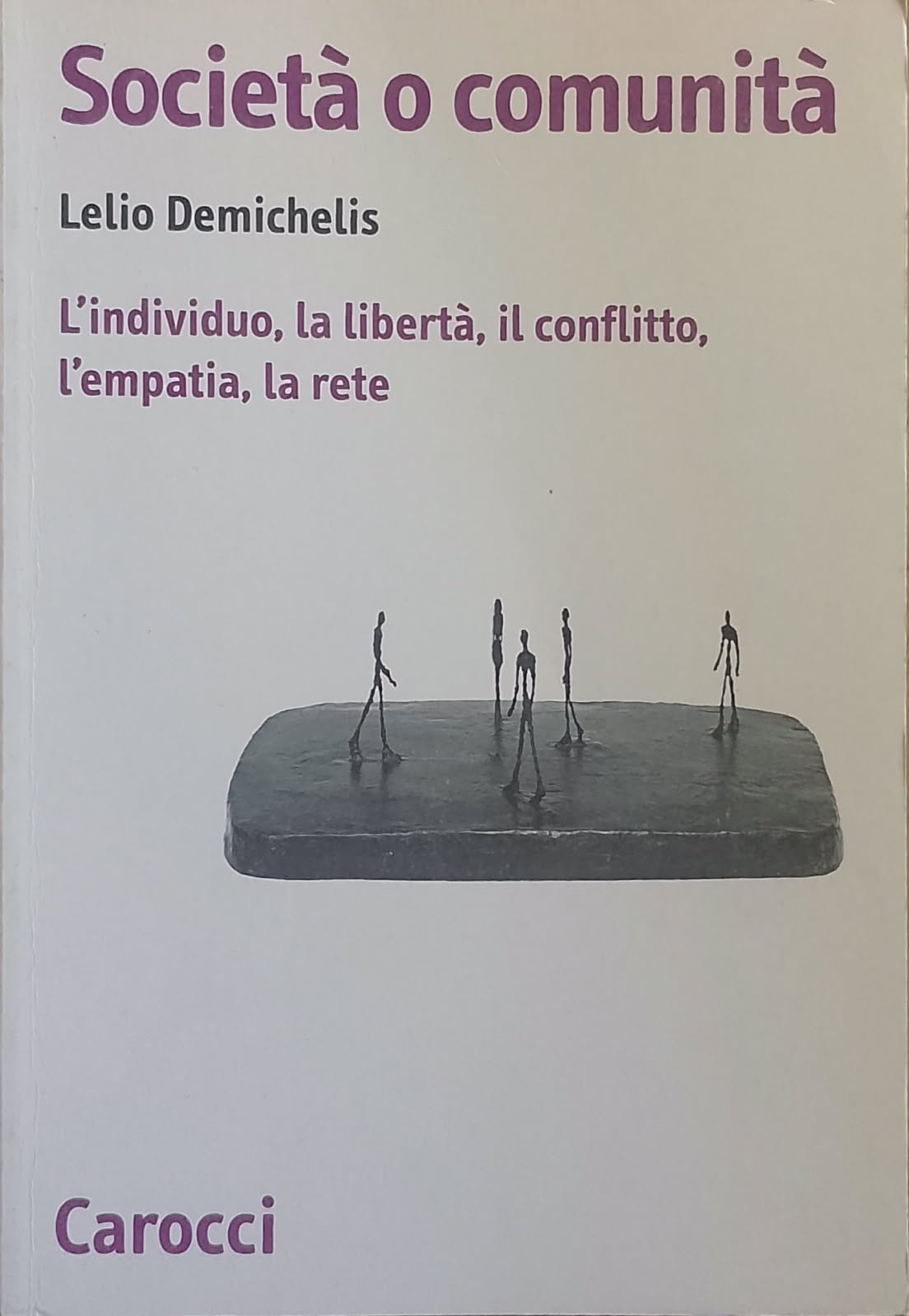Società o comunità - L'individuo, la libertà, il conflitto, l'empatia, …