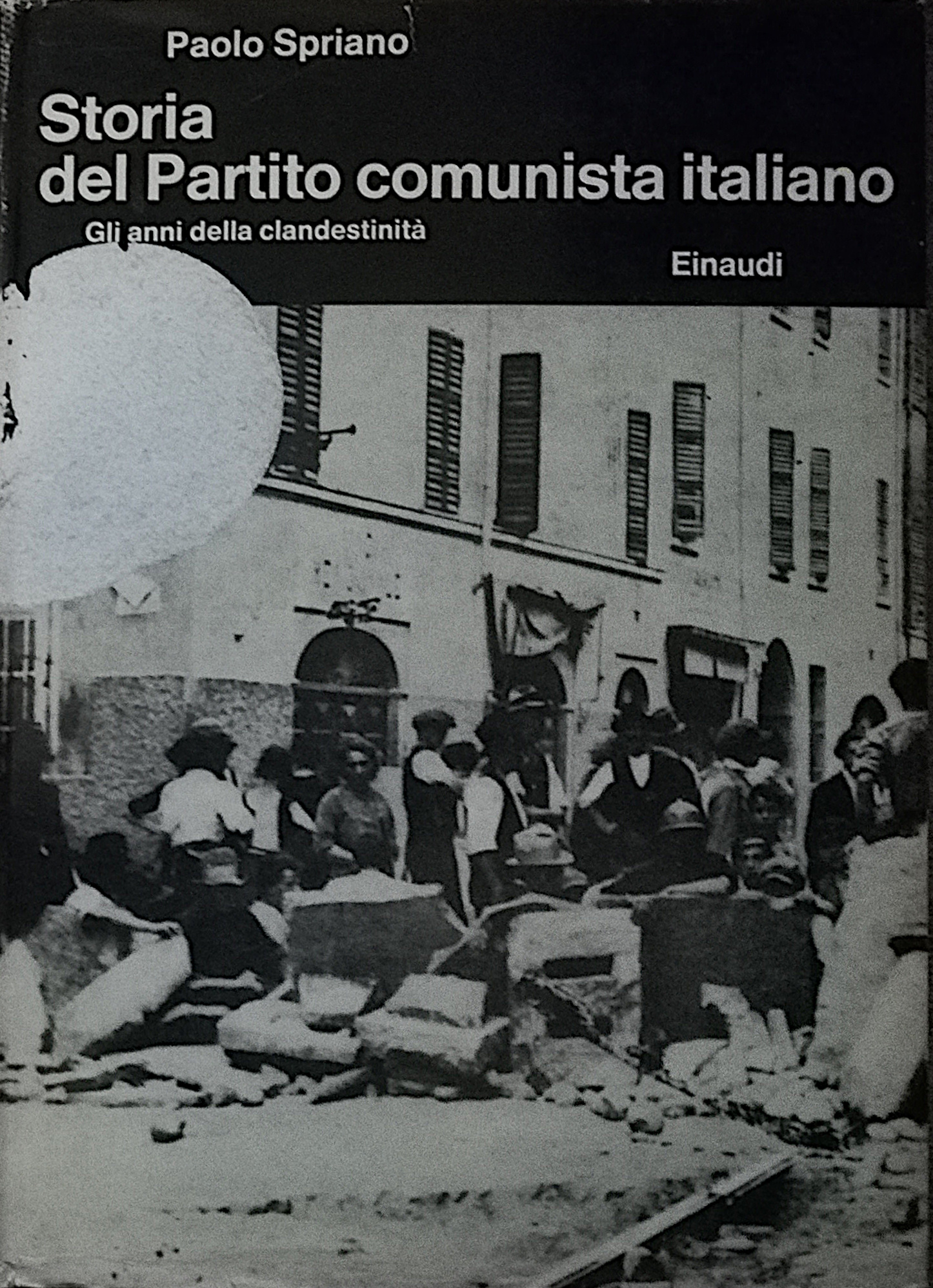 Storia del Partito comunista italiano - Vol. II - Gli …