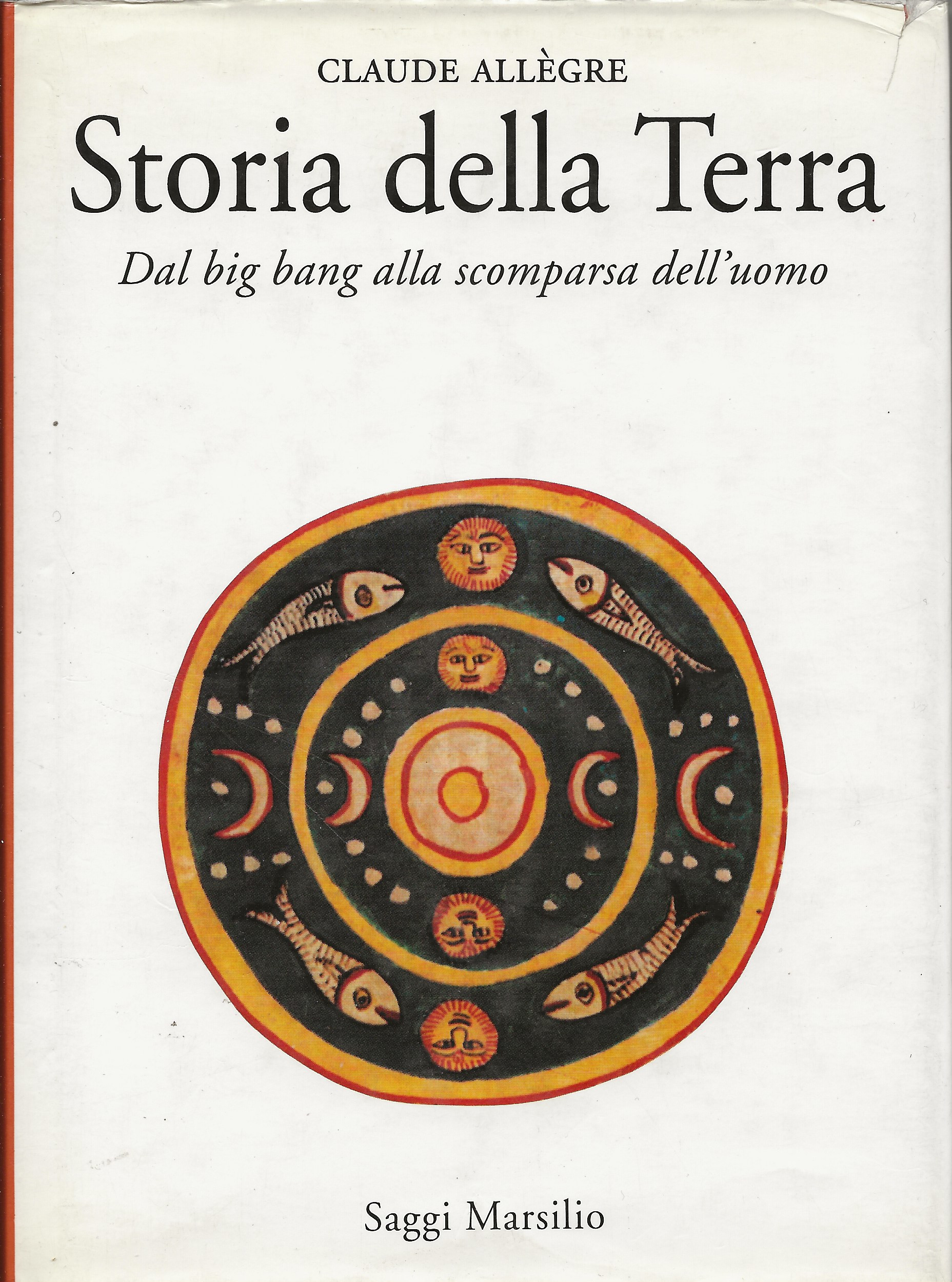 Storia della Terra - dal big bang alla scomparsa dell’uomo