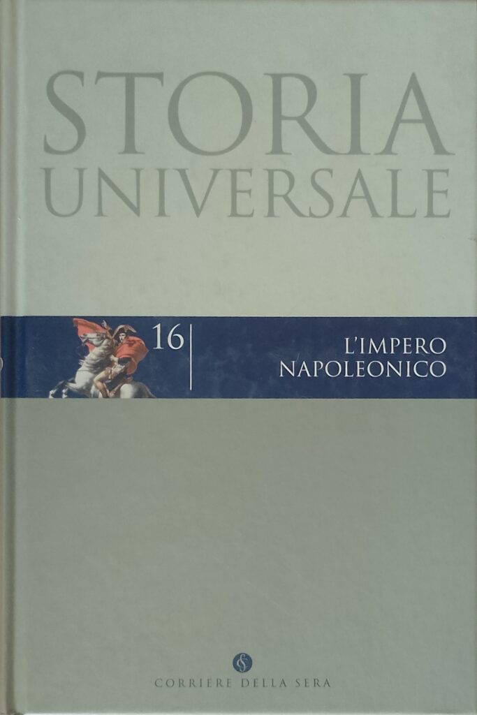 Storia universale - 16 - l’impero napoleonico