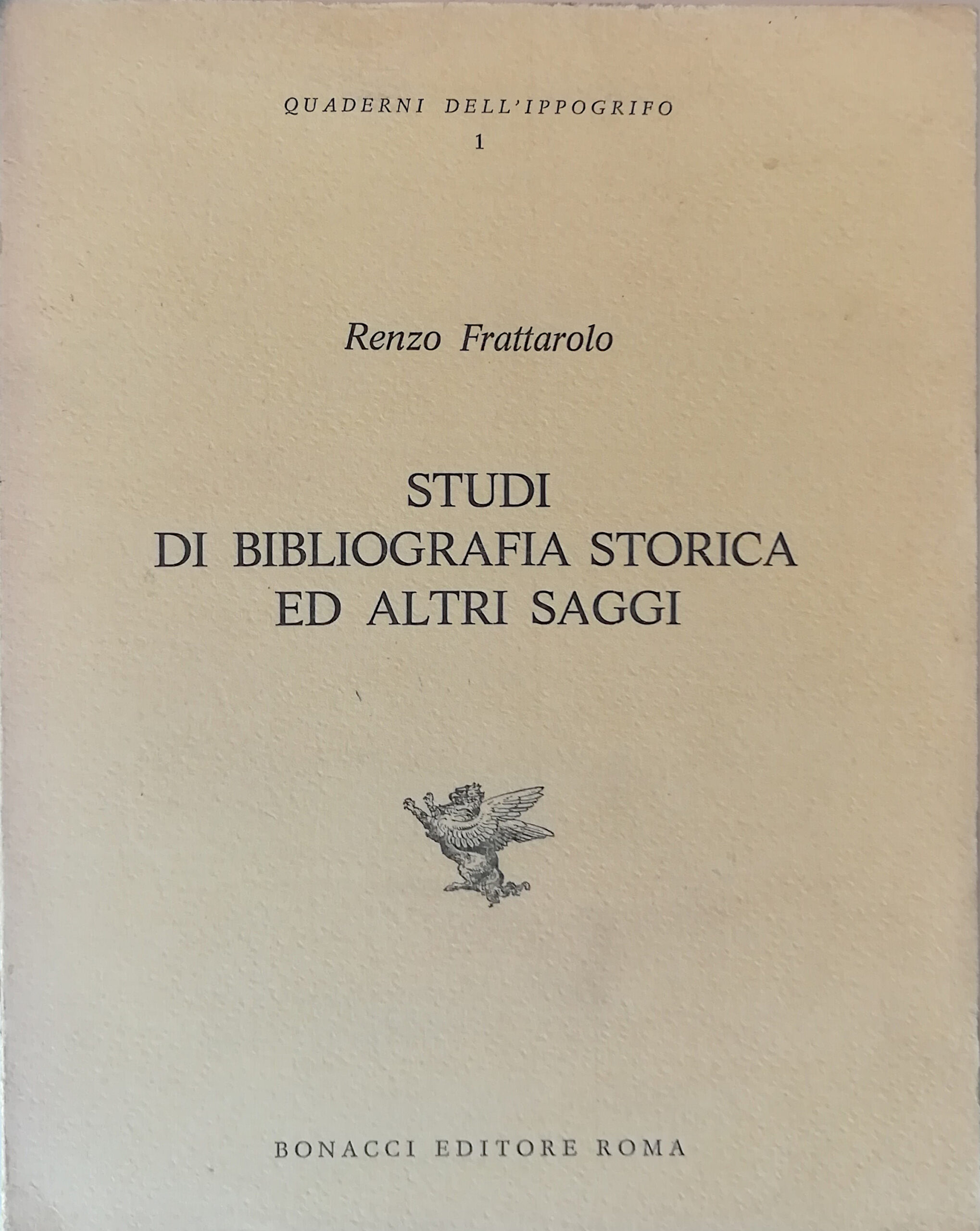 Studi di bibliografia storica e altri saggi