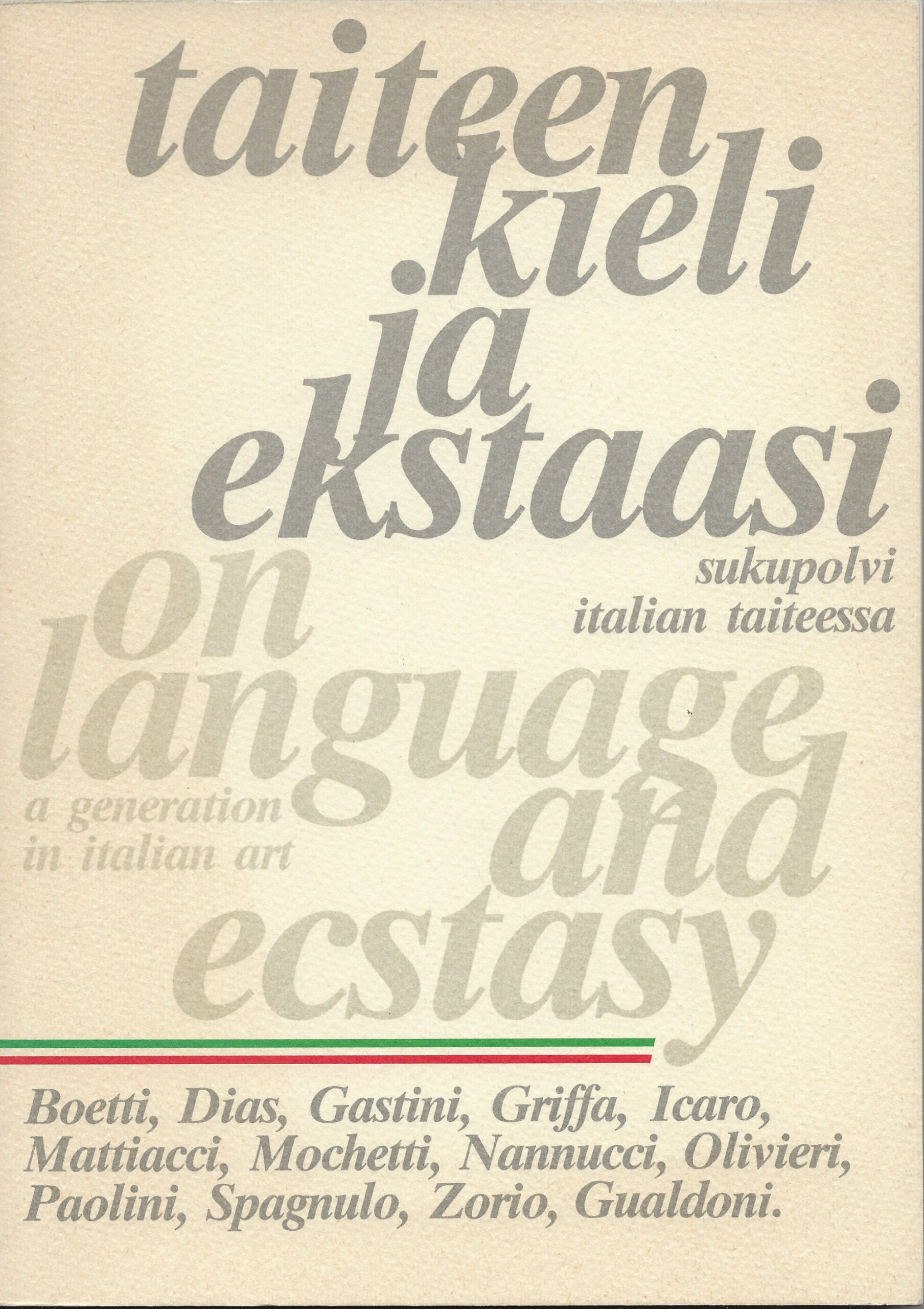 Taiteen kieli ja ekstaasi sukupolvi italian taiteessa - On language …