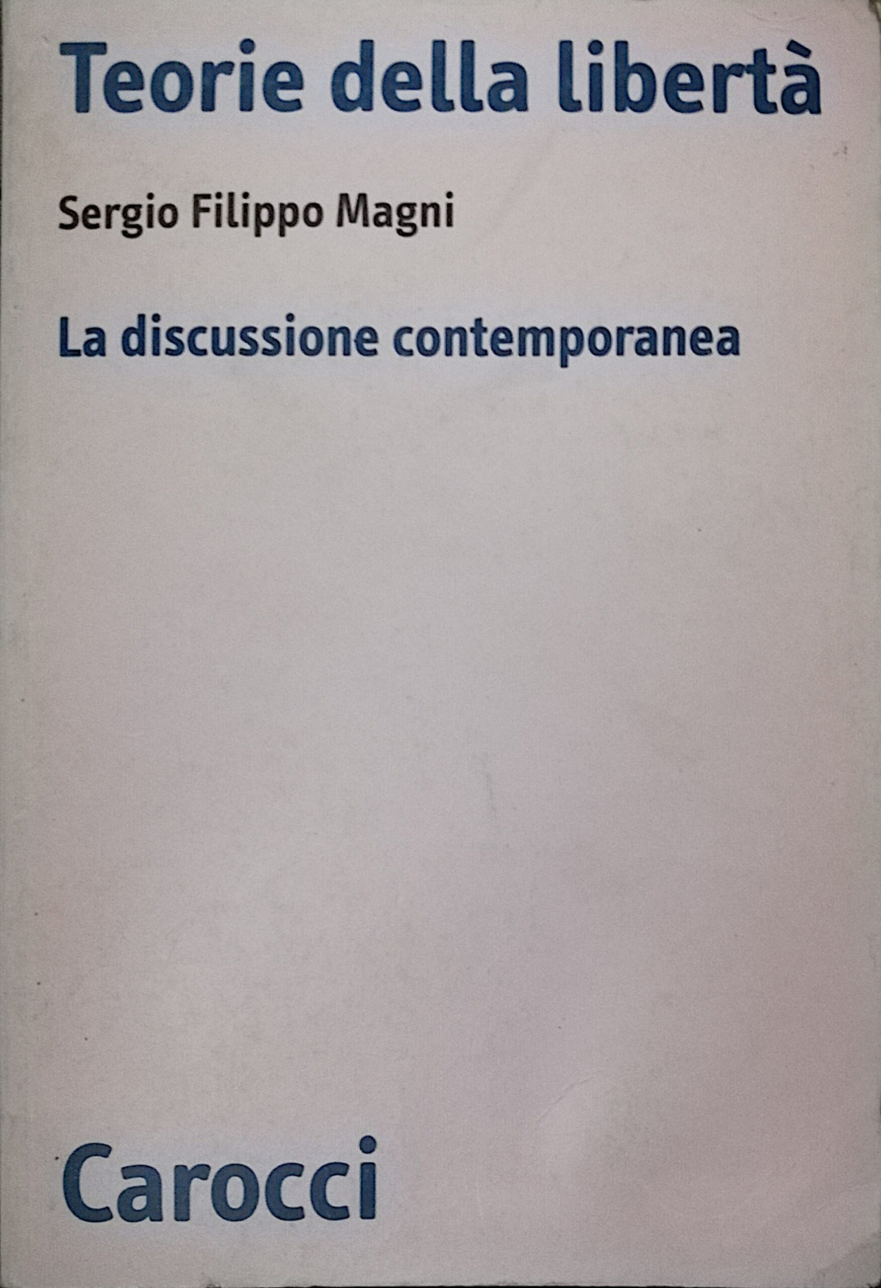 Teorie della libertà - La discussione contemporanea