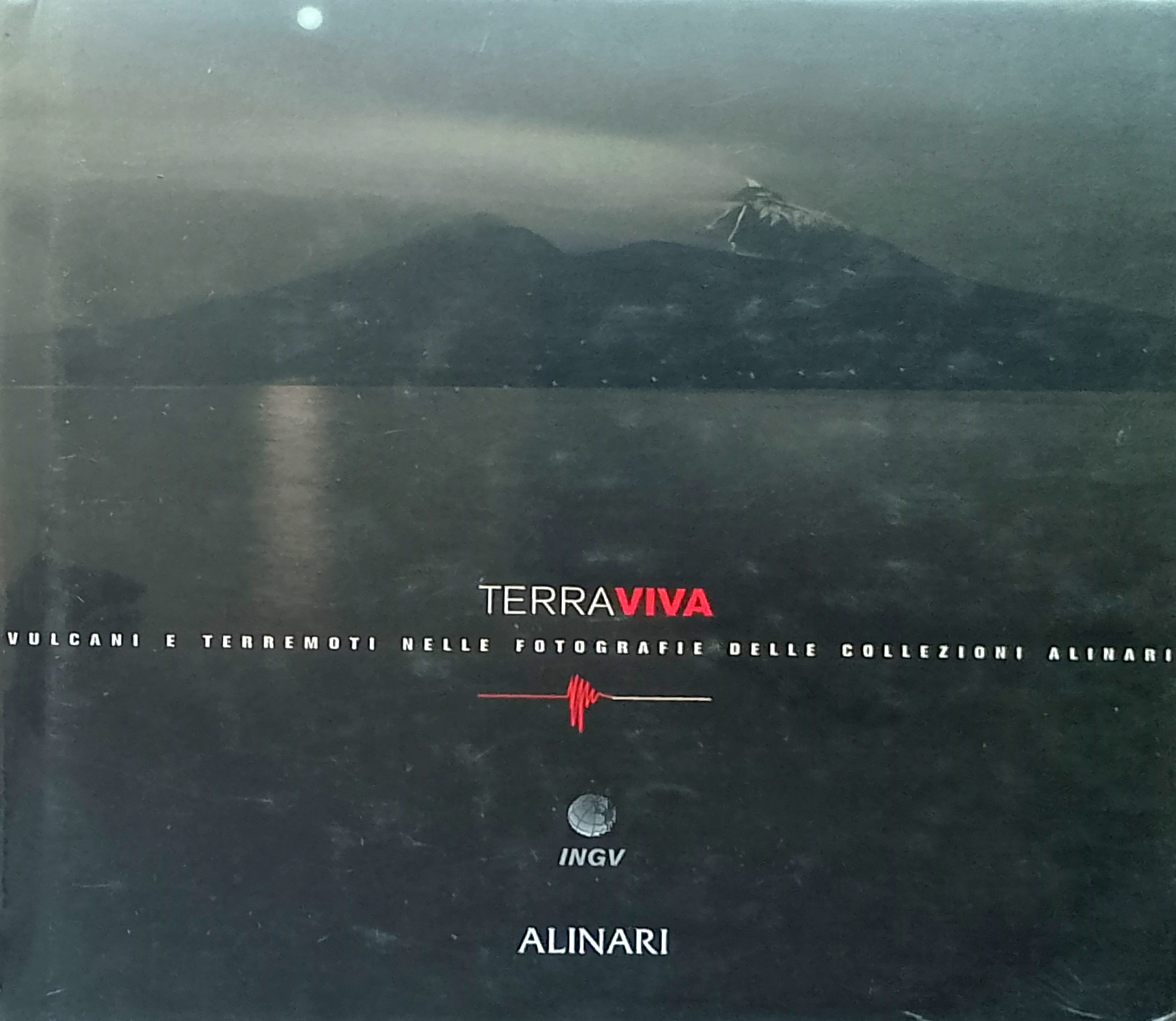 Terraviva – vulcani e terremoti nelle fotografie delle collezioni Alinari
