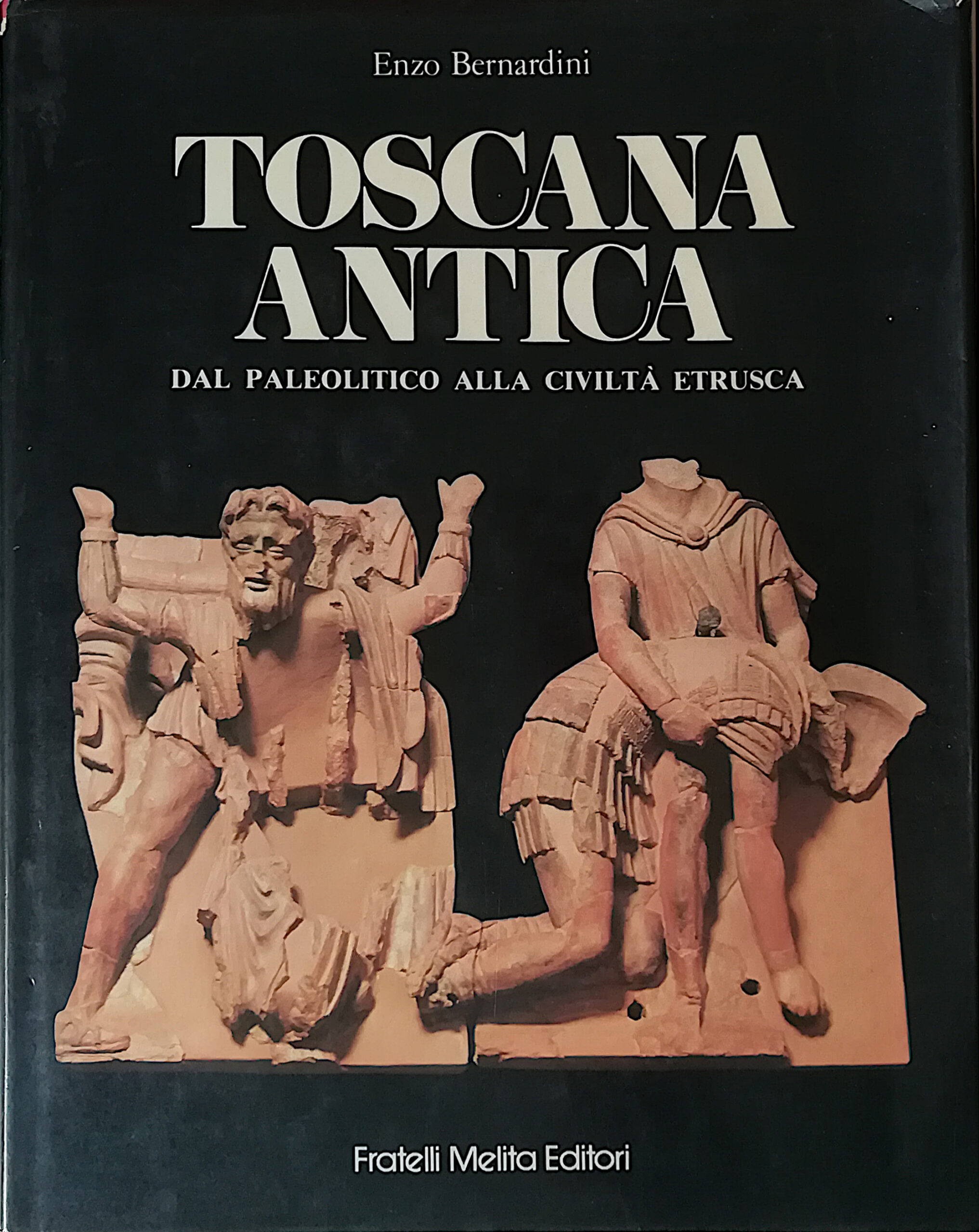 Toscana antica - Dal Paleolitico alla civiltà etrusca
