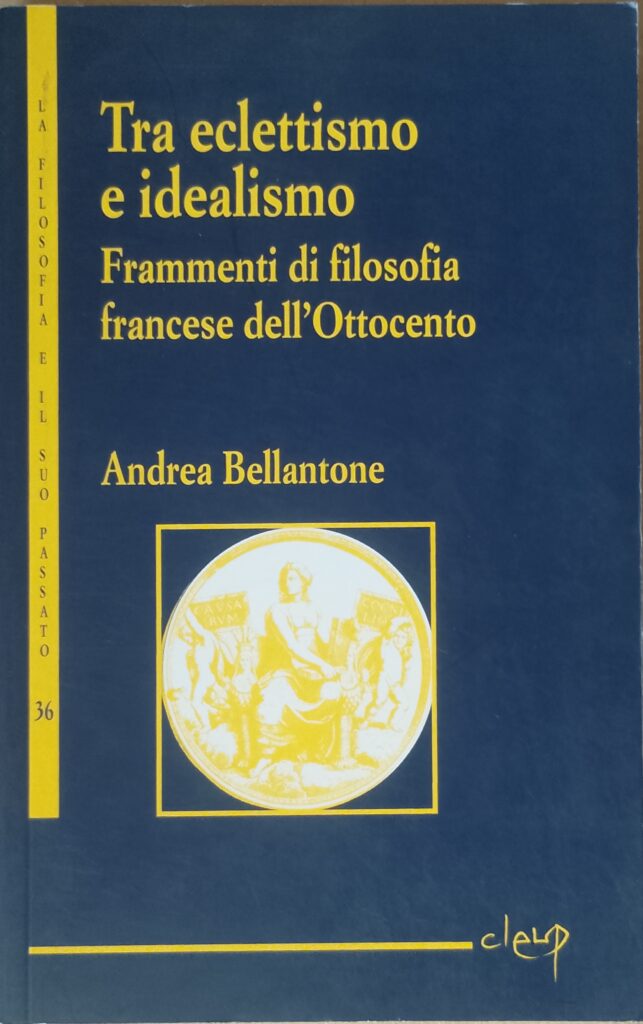 Tra eclettismo e idealismo - frammenti di filosofia francese dell’Ottocento