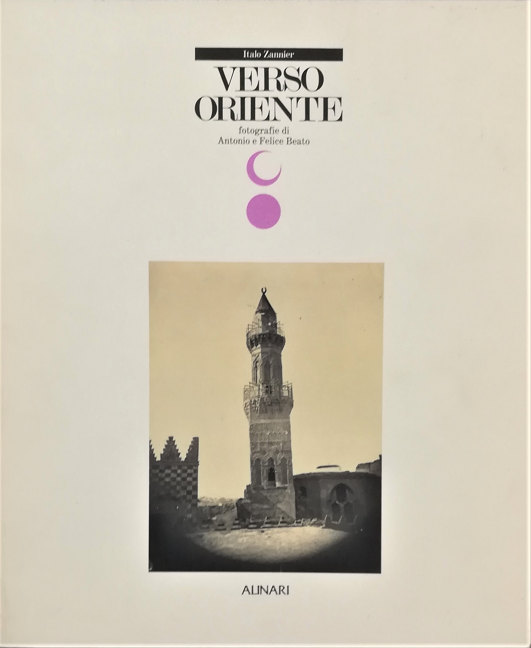 Verso Oriente - Fotografie di Antonio e Felice Beato
