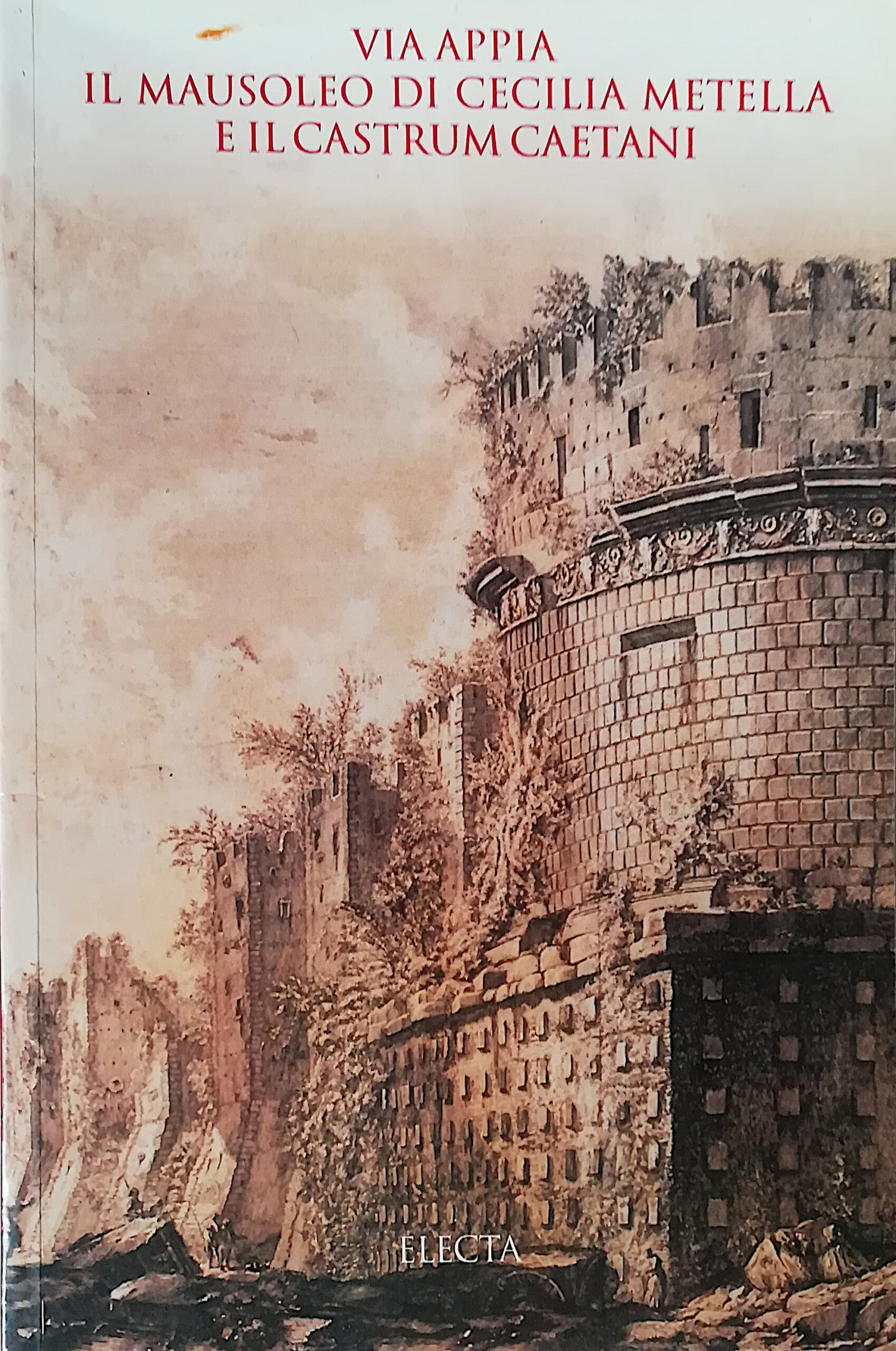 Via Appia - il mausoleo di Cecilia Metella e il …