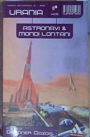 A cura di gardner dozois ASTRONAVI E MONDI LONTANI ARNOLDO …