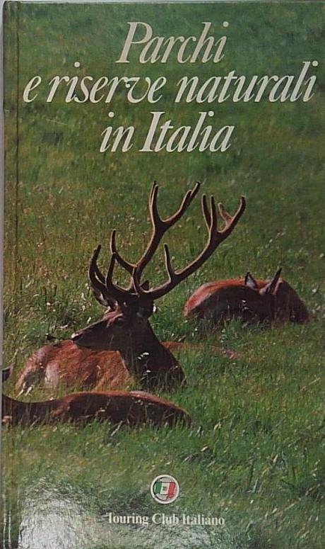 Aavv PARCHI E RISERVE NATURALI IN ITALIA TOURING CLUB ITALIANO …