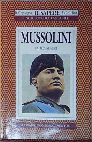 Alatri MUSSOLINI Newton Compton Editori 1995