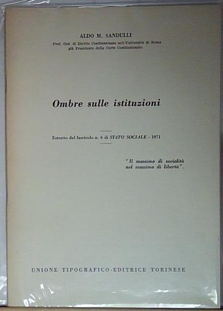 Aldo mazzini sandulli OMBRE SULLE ISTITUZIONI