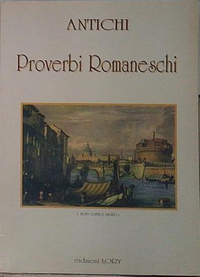 antichi proverbi romaneschi