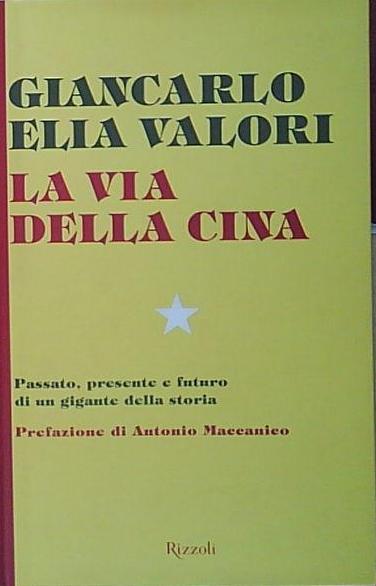 Autografo giancarlo elia valori LA VIA DELLA CINA