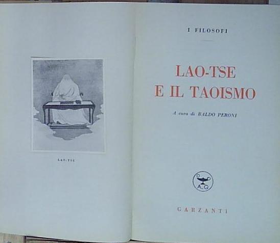 Baldo peroni LAO-TSE E IL TAOISMO. Garzanti