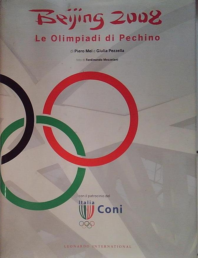 Beijing 2008. Le Olimpiadi di Pechino. Ediz. illustrata