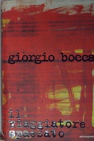 Bocca IL VIAGGIATORE SPAESATO Mondadori 1996
