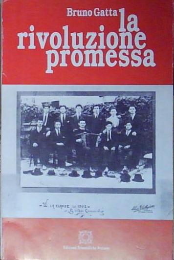 Bruno gatta LA RIVOLUZIONE PROMESSA Edizioni Scientifiche Italiane