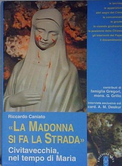 Caniato «LA MADONNA SI FA LA STRADA». CIVITAVECCHIA, NEL TEMPO …