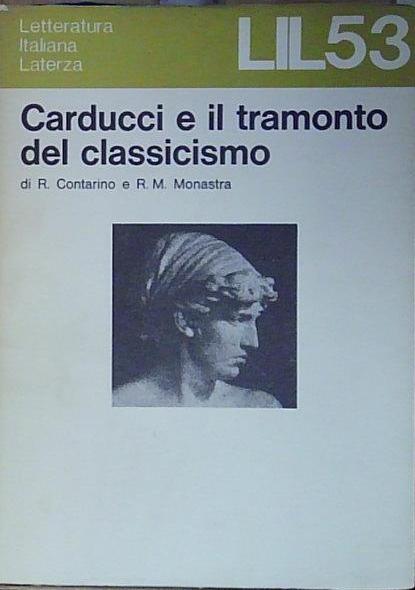 CARDUCCI E IL TRAMONTO DEL CLASSICISMO