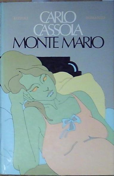 Carlo cassola MONTE MARIO. CARLO CASSOLA. RIZZOLI. Rizzoli