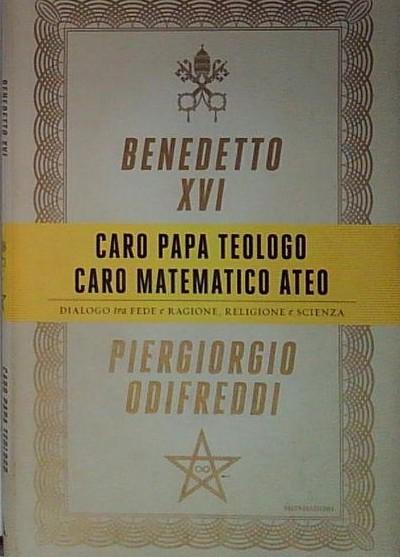 Caro papa teologo, caro matematico ateo.