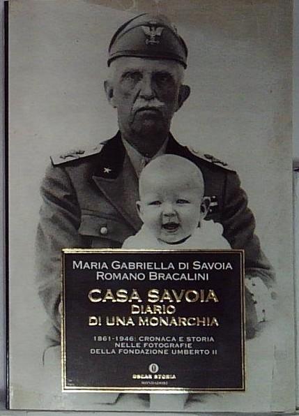 Casa Savoia. Diario di una monarchia.