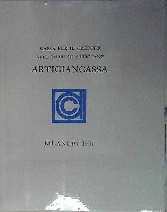 cassa per il credito alle imprese artigiane artigiancassa bilancio 1991