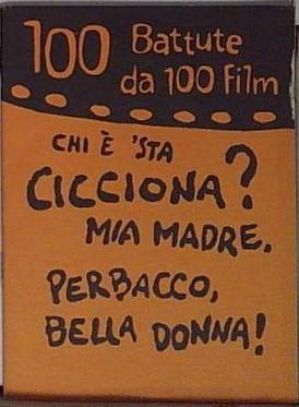 Chi è 'sta cicciona? Mia madre. Perbacco, bella donna!
