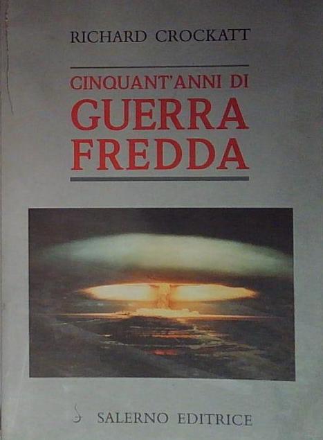 Cinquant'anni di guerra fredda