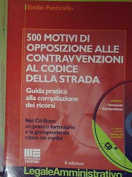 Cinquecento motivi di opposizione alle contravvenzioni al codice della strada