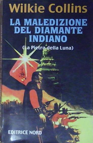 Collins LA MALEDIZIONE DEL DIAMANTE INDIANO. (LA PIETRA DELLA LUNA) …