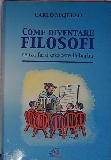 Come diventare filosofi senza farsi crescere la barba