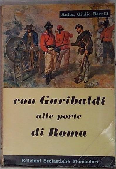 CON GARIBALDI ALLE PORTE DI ROMA