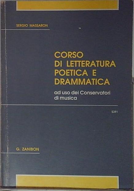 corso di letteratura poetica e drammatica ad uso dei conservatori …