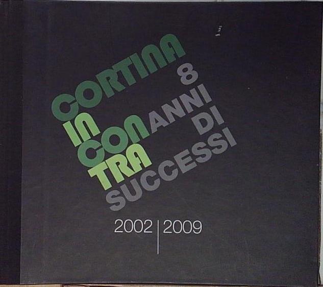 cortina in con tra 8 anni di successi 2002 2009