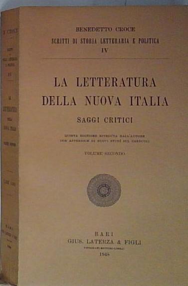 Croce LA LETTERATURA DELLA NUOVA ITALIA SAGGI CRITICI VOLUME SECONDO