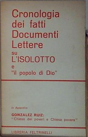 CRONOLOGIA DEI FATTI DOCUMENTI LETTERE SU L'ISOLOTTO E IL POPOLO …